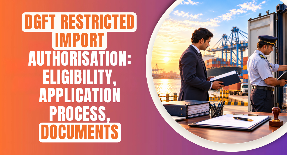 DGFT Restricted Import Authorisation Eligibility, Application Process, Documents (1).png